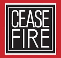 CEASE FIRE
